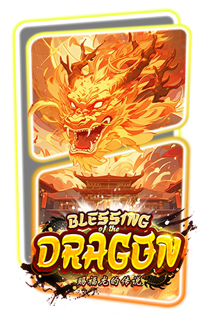 pgslot Blessing of the Dragon
