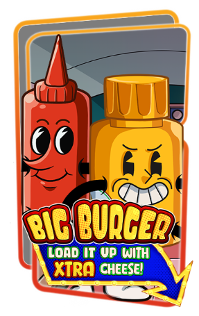 Big Burger Load it up with Xtra cheese