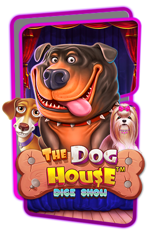 The Dog House Dice Show