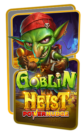 Goblin Heist Powernudge