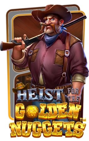 Heist for the Golden Nuggets