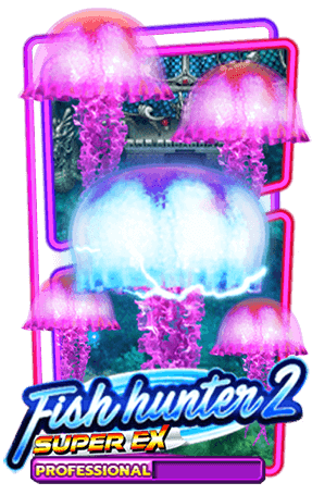 Fish Hunter 2 EX - Pro_slotxo